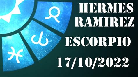 hermes ramirez horóscopo de hoy escorpio|hermes ramirez h youtube capricornio.